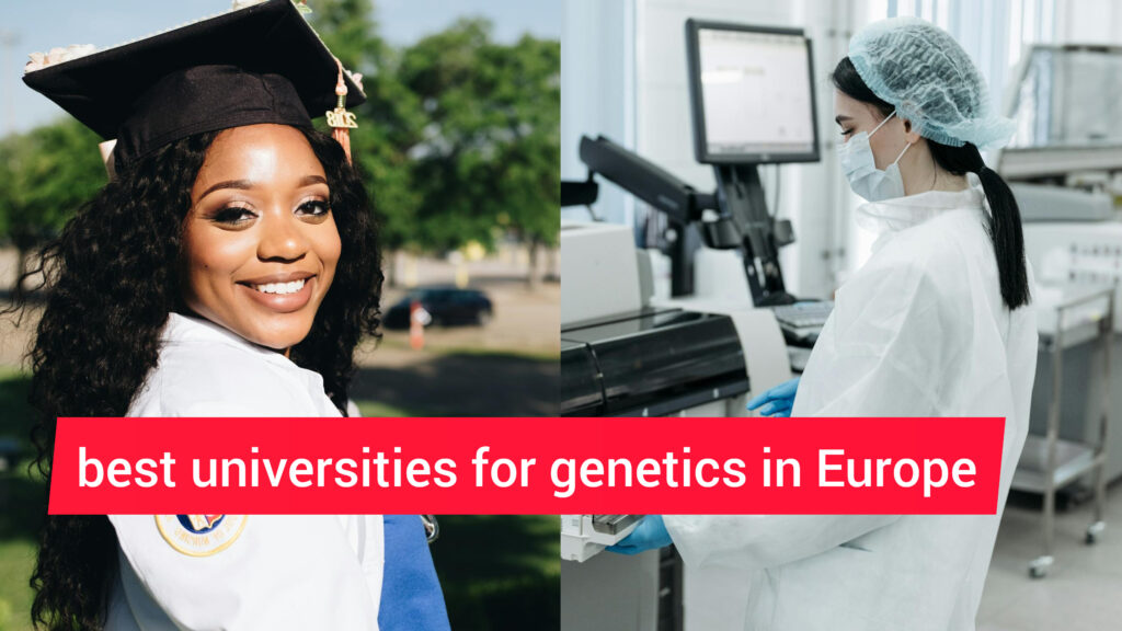 best universities for genetics in Europe